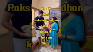 Top 10 best rakshabandhan gift 🎁 ideas 💡 for your sister part 2 #top10 #sister #giftideas
