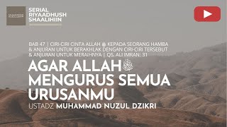 Download lagu 1672. AGAR ALLAH MENGURUS SEMUA URUSANMU | Riyaadhush Shaalihiin | Ustadz Muhammad Nuzul Dzikri mp3