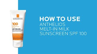 How to use Anthelios Melt-in-Milk Sunscreen SPF 100 | La Roche-Posay