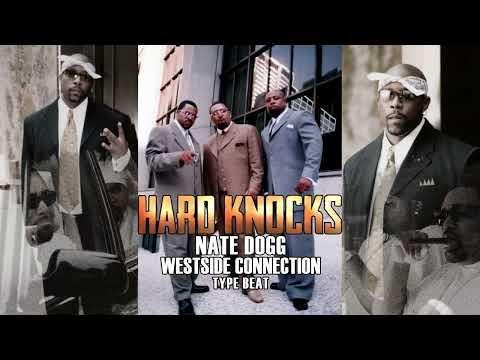 Nate Dogg x Westside Connection Type Beat - Hard Knocks