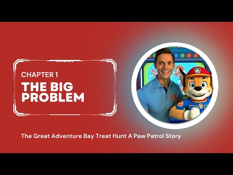 Chapter 1/30 : The Great Adventure Bay Treat Hunt A Paw Patrol Story