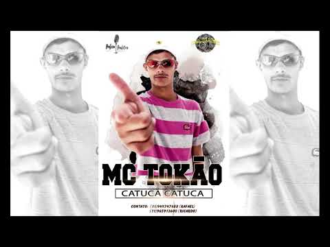 Mc Tokão   Catuca Catuca