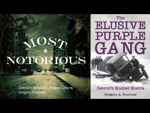 Detroit's Notorious Purple Gang w/ Gregory Fournier