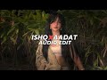 Ishq X Aadat Edit Audio