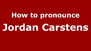 How to pronounce Jordan Carstens