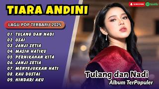 Download lagu Tiara Andini - TULANG DAN NADI - USAI - JANJI SETIA - MASIH WAKTU  || POP INDO POPULER TERBARU mp3