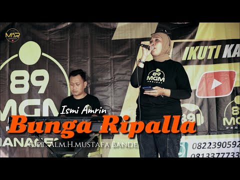 BUNGA RIPALLA' || Cipt. Alm. H.Mustafa Bande - Cover. Ismi Amrin