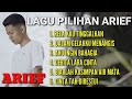 TERKUMPUL LAGU PILIHAN ARIEF RELA KAU TINGGALKAN DALAM GELAKKU MENANGIS AKU INGIN BAHAGIA