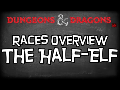 Dungeons & Dragons 5e Races Tutorial "The Half-Elf"