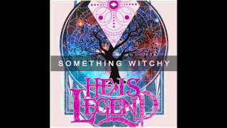 He Is Legend &quot;Something Witchy&quot; Lyrcis