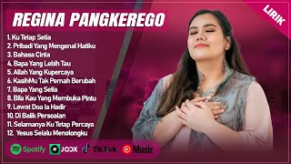 Download lagu KU TETAP SETIA - REGINA PANGKEREGO FULL ALBUM (LIRIK) | BAHASA CINTA || LAGU ROHANI TERBARU 2024 mp3