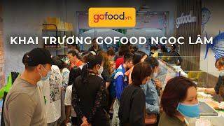 NHÌN LẠI CHƯƠNG TRÌNH KHAI TRƯƠNG GOFOOD 205 NGỌC LÂM, LONG BIÊN