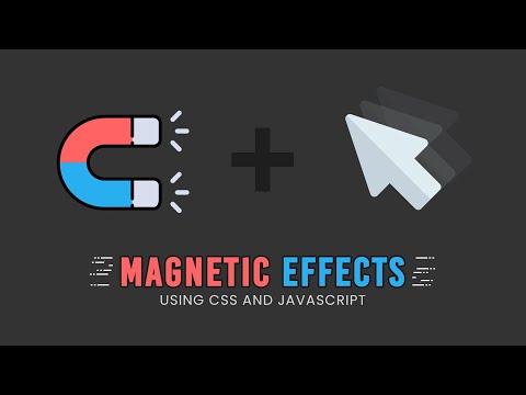 Magnetic Hover Effects On Mousemove Using Css Javascript