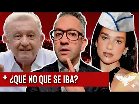 AMLO reaparece y da línea | Senado en FAST-TRACK por nuevA Fiscal| Taquería de DUA LIPA - EPDLR