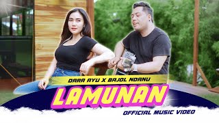 Download lagu Dara Ayu X Bajol Ndanu - LAMUNAN mp3 Download lagu Dara Ayu X Bajol Ndanu - LAMUNAN mp3