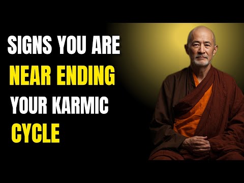 6 Hidden Signs You Are Ending Your Karmic Cycle - Zen And Buddhist Teachings 