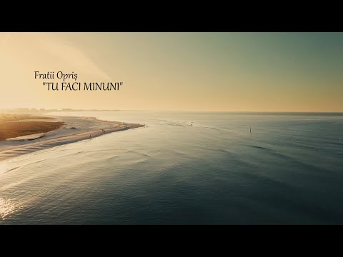 Fratii Opris - Tu faci minuni | Official Lyric Video -  2020