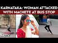 Karnataka News Caught On CCTV Woman Attacked With Machete At Bus Stop In Karnataka