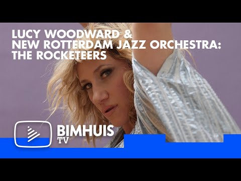 BIMHUIS TV Presents: Lucy Woodward & New Rotterdam Jazz Orchestra: The Rocketeers