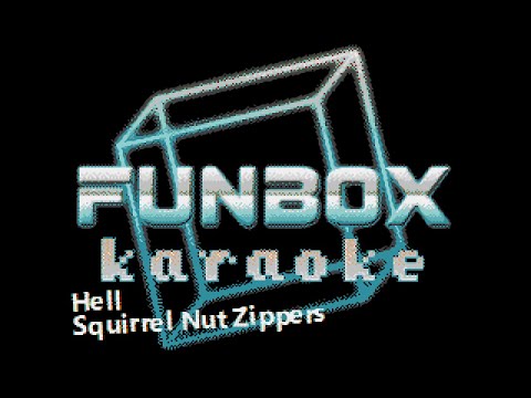 Squirrel Nut Zippers - Hell (Funbox Karaoke, 1996)