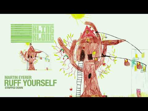 Martin Eyerer - Ruff Yourself (Stripped Down)