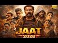 Jaat Full Movie In Hindi 2026 Sunny Deol Randeep Hooda New Superhit Action Movie Full HD