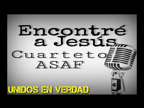Cuarteto ASAF- Encontré a Jesús MIX