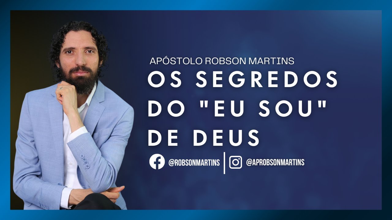 Os Segredos do "EU SOU" de Deus - Robson Martins