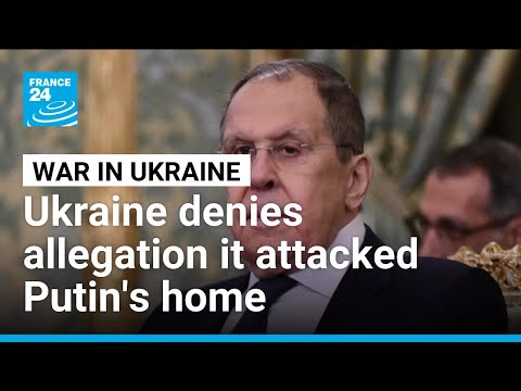 Russia says Ukraine attacked Putin's home, Kyiv calls this 'lie' • FRANCE 24 English