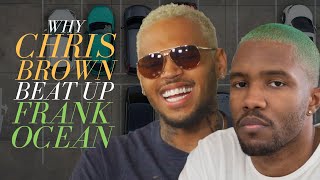 Why Chris Brown Beat Up Frank Ocean