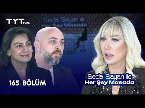 Seda Sayan ile Her Şey Masada | 165. Bölüm • Kumru Köseler, Levent Nayki