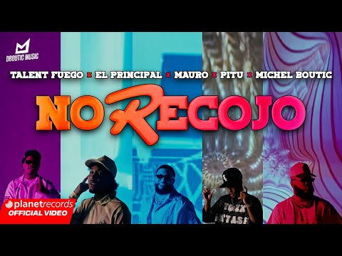 TALENT FUEGO ❌ EL PRINCIPAL ❌ MAURO y EL PITU ❌ MICHEL BOUTIC - NO RECOJO (Official Video)