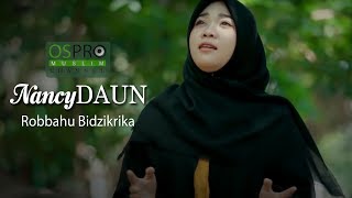 Download lagu Robbahu Bidzikrika - NancyDaun mp3 Download lagu Robbahu Bidzikrika - NancyDaun mp3