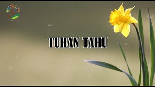 Download lagu TUHAN TAHU (Lirik 1 Jam) - GSJS WORSHIP mp3