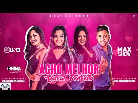 BANDA ME USA FEAT MAX SHOW - CASAL PERFEITO - ACHO MELHOR - LANÇAMENTO (DJ DOM)