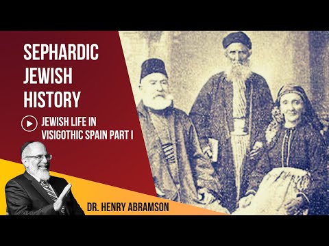 2. Jewish Life in Visigothic Spain pt. I  (The History of Sephardic Jewry)