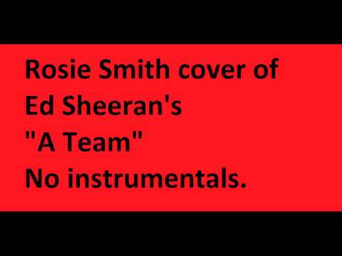 Thumbnail for Rosie Smith No Instrumental cover of "A Team" by Ed Sheeran by Rosie Smith