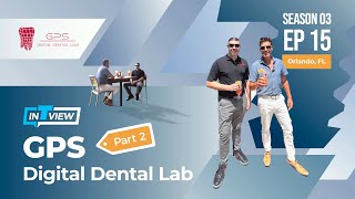 InTRUview S3. Ep15: GPS Dental Lab (Part 2)