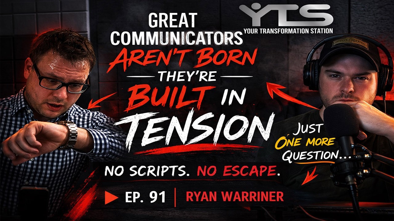 Ryan Warriner — Great Communicators Aren't Born, They're Pressure-Tested (#91)