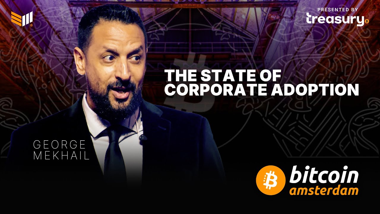The State of Corporate Adoption | Bitcoin Amsterdam 2025