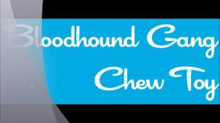 Bloodhound Gang - Chew Toy (Toy Selectah Remix) [sample]