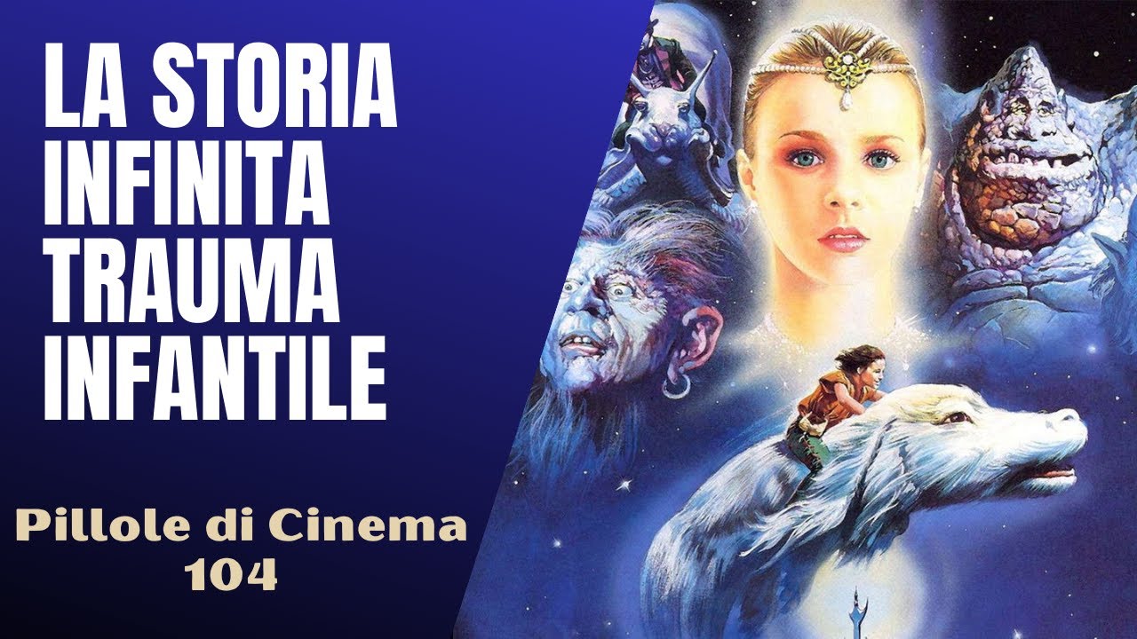 104 - La Storia Infinita, trauma infantile [Pillole di Cinema & Serie TV]