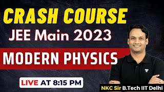 JEE Mains 2023 Crash Course | Modern Physics ONE SHOT | JEE Main 2023  @jeephysicsbyunacademy