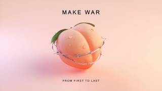 From First To Last - Make War [Official Audio]