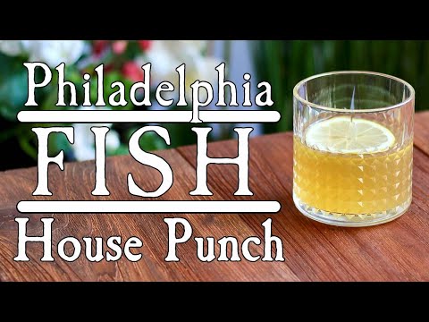 The Fish House Punch Helped Win The American Revolution