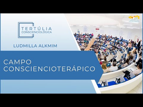 Tertúlia Conscienciologia 6425 - Campo Consciencioterápico (Consciencioterapeuticologia)