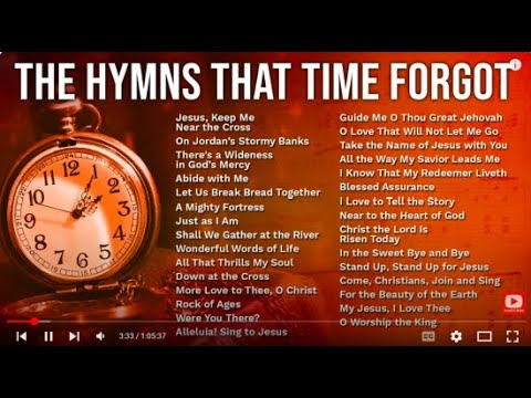 The Greatest Hymns That Time Forgot – 1 Hour+ of Forgotten Hymns from Days Gone By