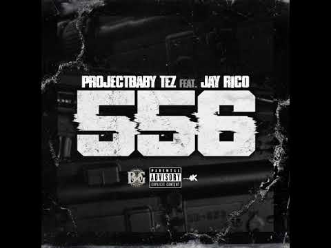ProjectBaby Tez - 556 Ft. Jayrico