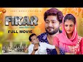फिकर FIKAR | Full Movie | Pratap Dhama | Monika | Nourang | Latest Film 2022 | Uday Music