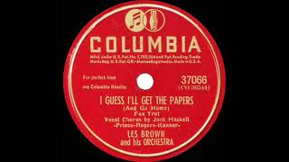 1946 Les Brown - I Guess I’ll Get The Papers (And Go Home) (Jack Haskell, vocal)